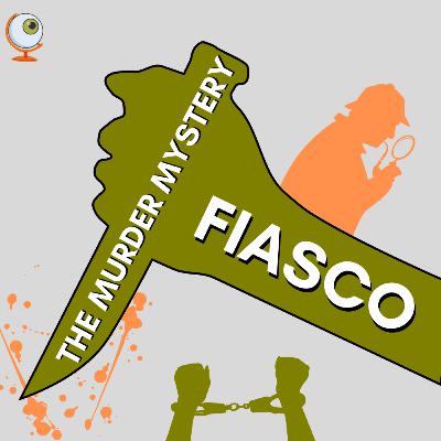 EPISODE 1 : The Murder Mystery Fiasco