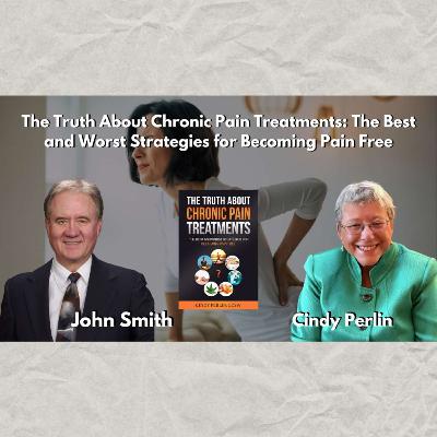 The Truth About Chronic Pain Treatments with Cindy Perlin