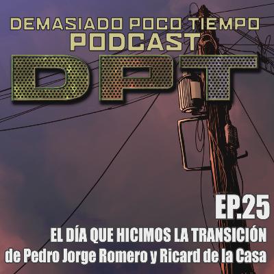 DPT0025 - El día que hicimos la transición