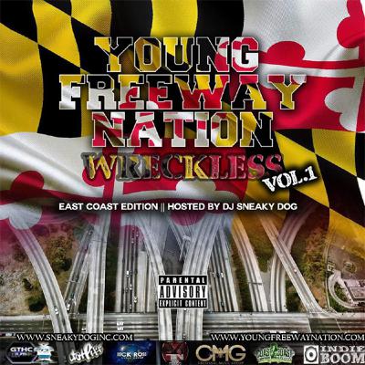 Young Freeway Nation Present Wreckless Vol. 1 Hosted by @DJSneakydog @FreewayRicky #Grindtime365
