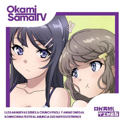 ¡Llegan nuevas series a Crunchyroll y Anime Onegai! ¡Konnichiwa festival anuncia sus nuevos estrenos!