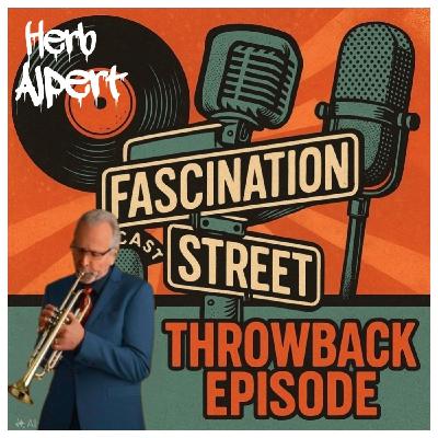 Throwback: Herb Alpert - Grammy Winning Multi-Platinum Selling Recording Artist