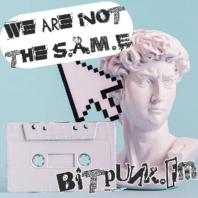 We are not the S.A.M.E.