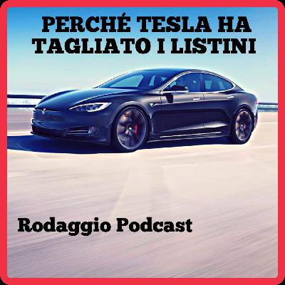 Episode 5: Perchè Tesla ha tagliato i listini