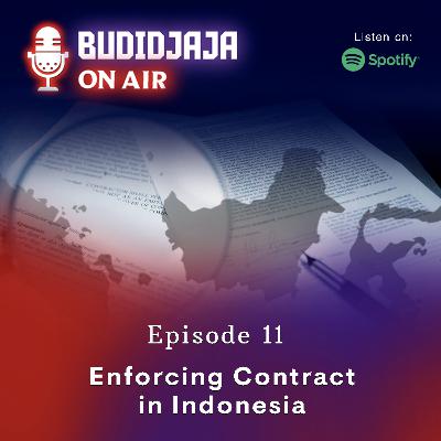 Episode 11 - Enforcing Contract in Indonesia