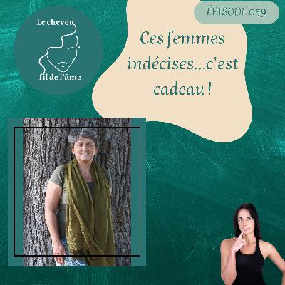 Ces femmes indécises...c'est cadeau !