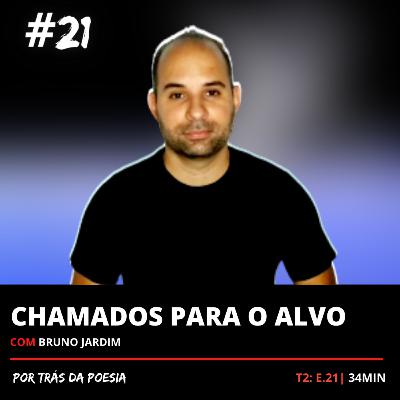 Chamados para o Alvo T2: E21