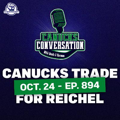 Oct 24: Canucks trade for Lukas Reichel (ep. 894) Oct 24: Canucks trade for Lukas Reichel (ep. 894)