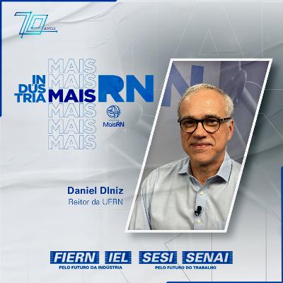 #45Podcast Indústria Mais RN com Daniel Diniz