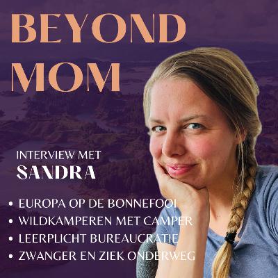 #21 Sandra vertrok op de bonnefooi met man & kind in de camper mét toestemming van haar werkgever.