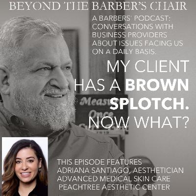 Episode 050 - My client has a brown splotch... Now what?