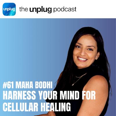 Maha Bodhi: Harness Your Mind for Cellular Healing