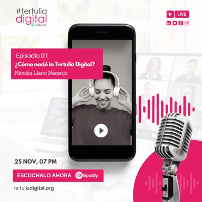 Tertulia Digital - Episodio 1