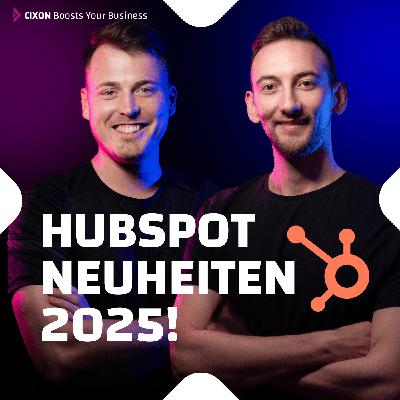HubSpot Neuheiten 2025: Diese Funktionen darfst Du dieses Jahr auf keinen Fall verpassen! | Ep. #038
