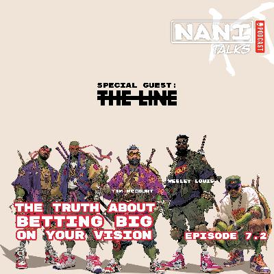 Nani Talks - Episode 7.2 - The Truth About Betting Big on Your Vision