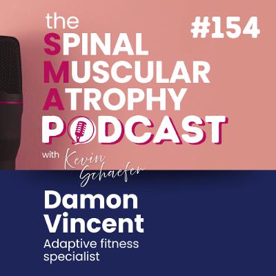 #154: Coach Damon Vincent, adaptive fitness specialist
