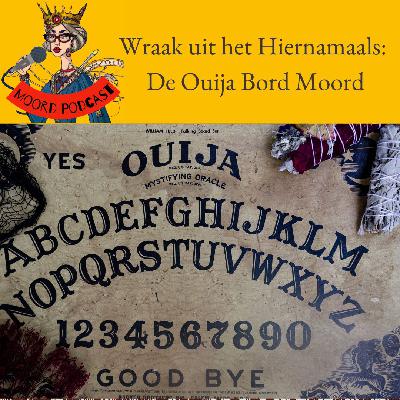 Wraak uit het Hiernamaals: De Ouija Bord Moord Wraak uit het Hiernamaals: De Ouija Bord Moord