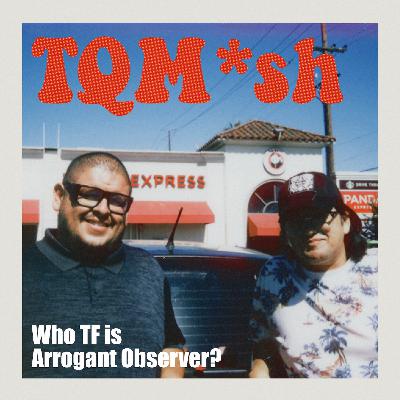 Who TF is Arrogant Observer?
