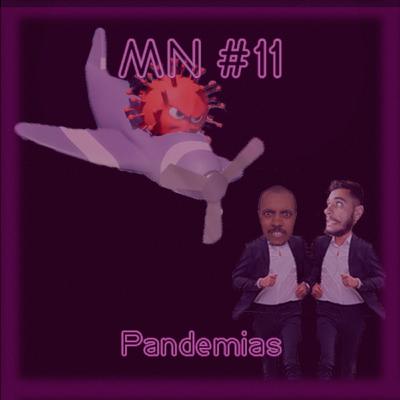 MN #11 - Pandemias