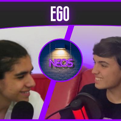 Néos Podcast #11 - Ego