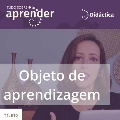 T1.10 - Objeto de Aprendizagem T1.10 - Objeto de Aprendizagem