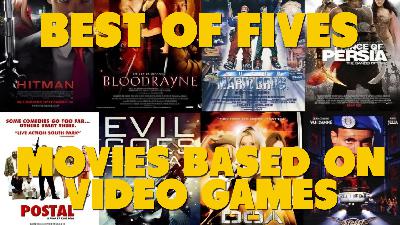 The Best of Fives – Movies Based on Video Games The Best of Fives – Movies Based on Video Games