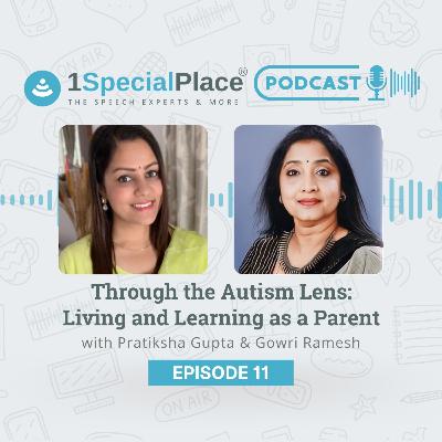 Episode 11 : Through the Autism Lens: Living and Learning as a Parent
