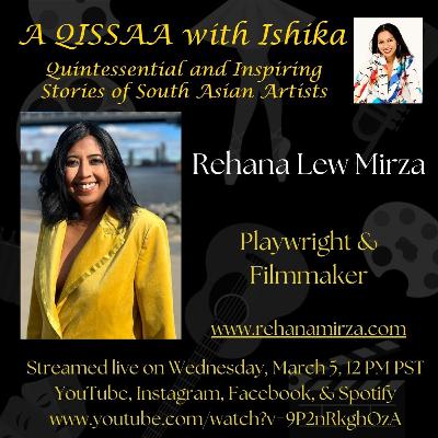 A QISSAA with Ishika: Rehana Lew Mirza