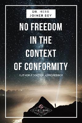 No Freedom in the Context of Conformity