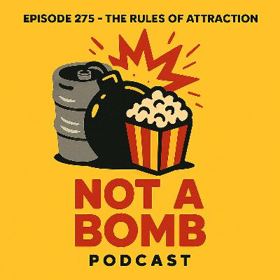 Episode 275 - The Rules of Attraction