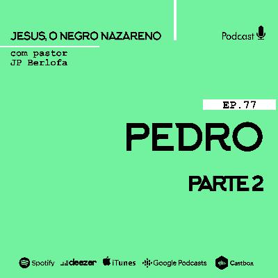 Jesus, o negro nazareno [Ep.77] Você me ama? (parte 2)
