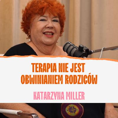 Jak zrozumieć siebie, budować dobre relacje i być szczęśliwym? Kasia Miller