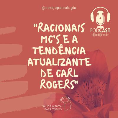 Racionais MC’s e a Tendência Atualizante de Carl Rogers Racionais MC’s e a Tendência Atualizante de Carl Rogers