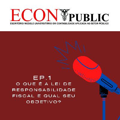 O que é a Lei de responsabilidade Fiscal e qual seu objetivo?