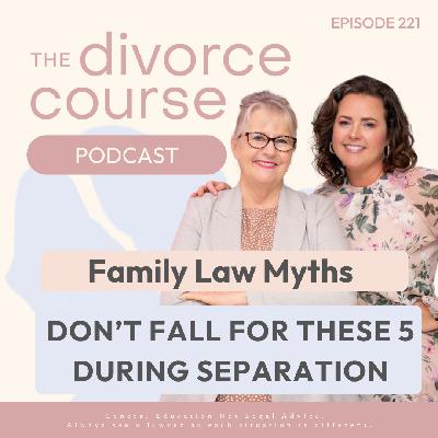Family Law Myths: Don't Fall for These 5 During Separation