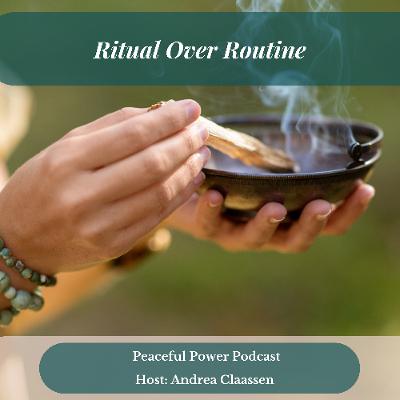 Ritual over Routine