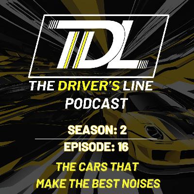 The Cars That Make the Best Noises | The Driver's Line