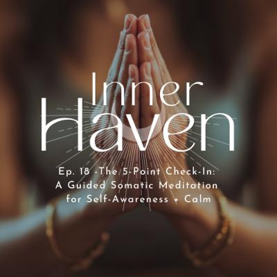 15 Min Guided Somatic Meditation| The 5-Point Check-In: Come Home to Yourself 15 Min Guided Somatic Meditation| The 5-Point Check-In: Come Home to Yourself