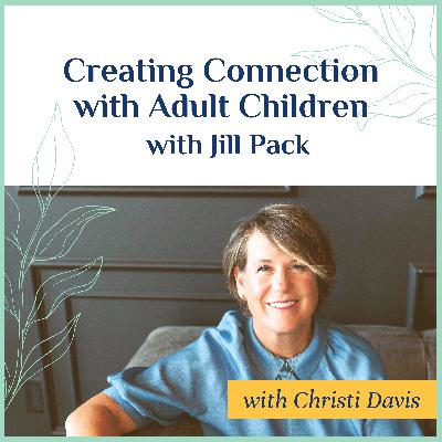 Creating Connection with Adult Children