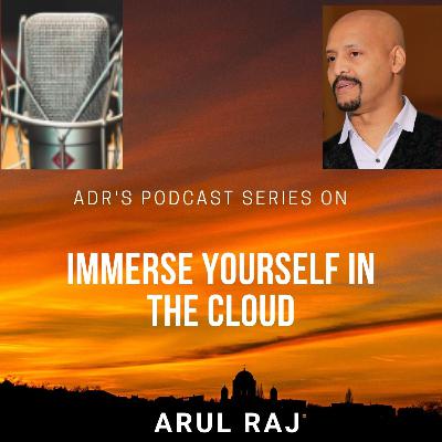 Immerse Yourself in The Cloud!