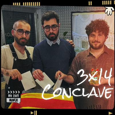 Conclave - Setanta-sisè episodi del No Som Ningú
