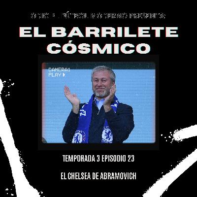El Barrilete Cósmico 3x23 - El Chelsea de Abramovich