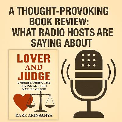 A Thought-Provoking Book Review: What Radio Hosts Are Saying About "Lover and Judge"