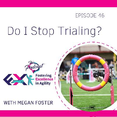 Do I Stop Trialing?