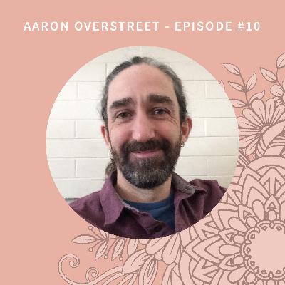 Season 2 | Episode 10: Aaron Overstreet