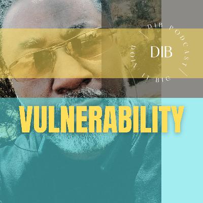 VULNERABILITY: The Ability To Embrace Exposure VULNERABILITY: The Ability To Embrace Exposure