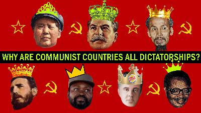 11. Why are Communist countries all one-party dictatorships?