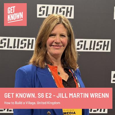 Get Known. S6 E2 - Jill Martin Wrenn