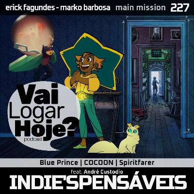 Episódio 227 #INDIEspensáveis - Blue Prince / COCOON / Spiritfarer (feat. André Custodio)