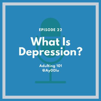 What Is Depression?